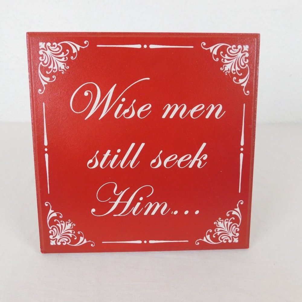 Wise Men Still Seek Him Wooden Sign Plaque Red White Hanging Standing Christmas